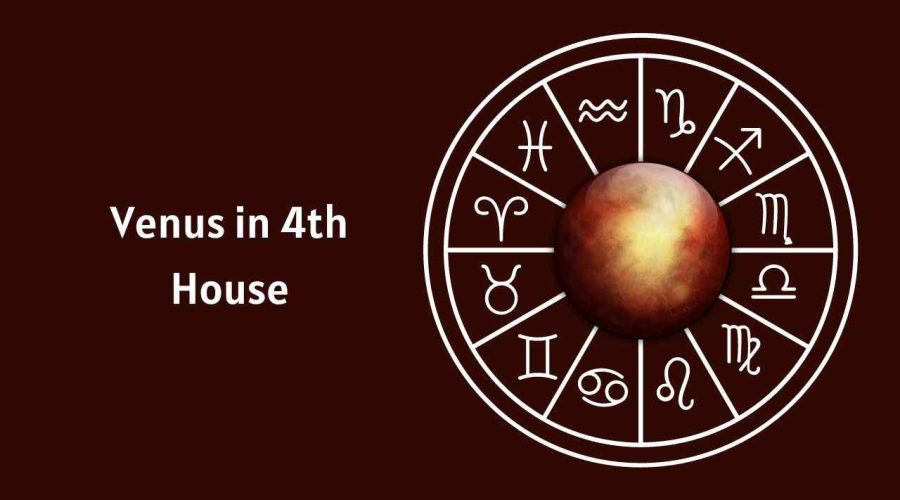Venus in 4th House – Know its Effects on Marriage, Love, Appearance & Career