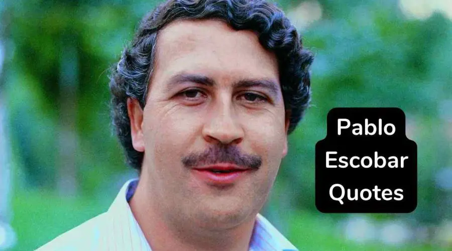 Pablo Escobar Quotes