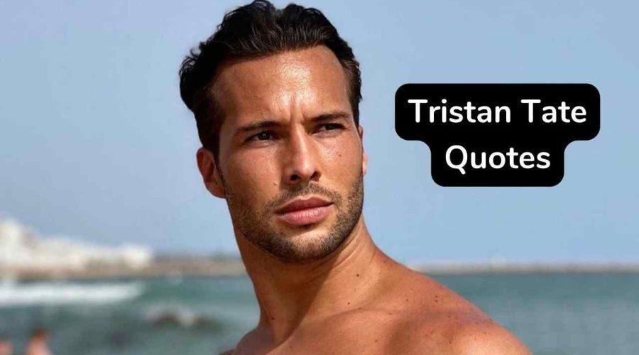 25 Best Tristan Tate Quotes – 25 Tristan Tate Quotes About Money