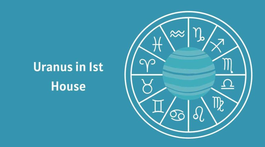 Uranus in 1st House – A Complete Guide