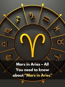 All You need to know about “Mars in Aries”
