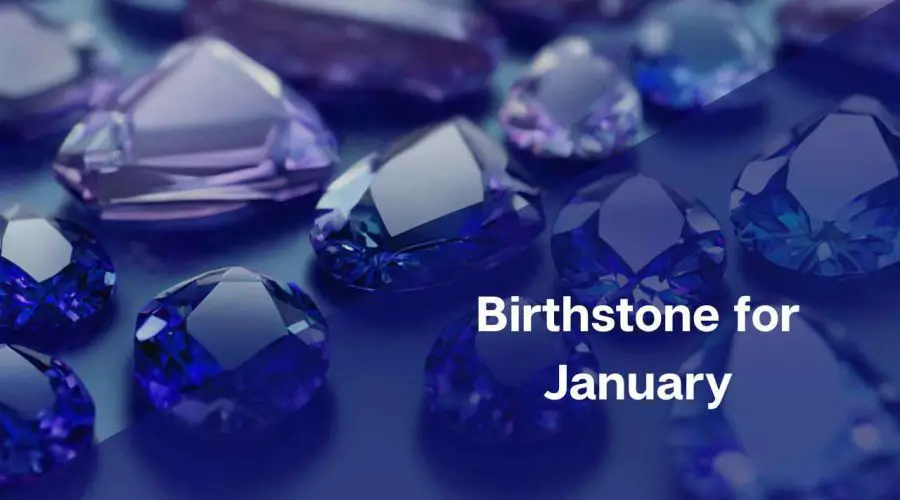 Birthstone for January – What Birthstone is for January?