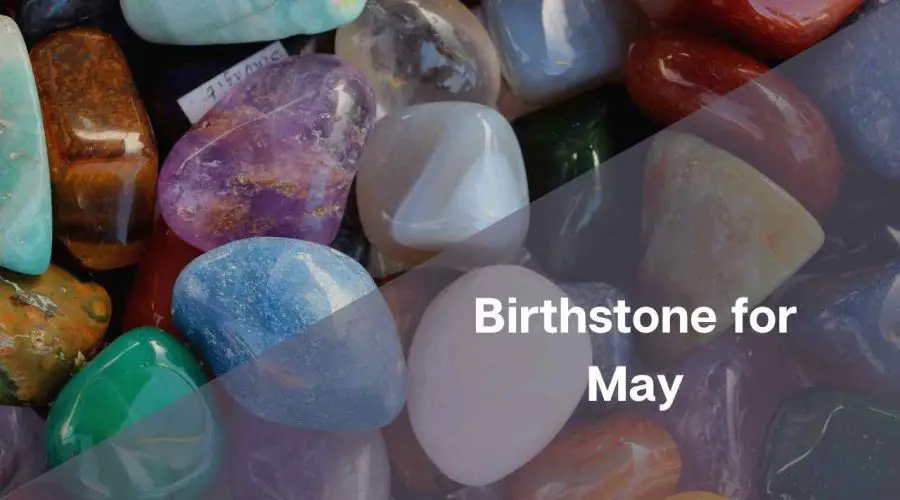 Birthstone for May – What Birthstone is for May?