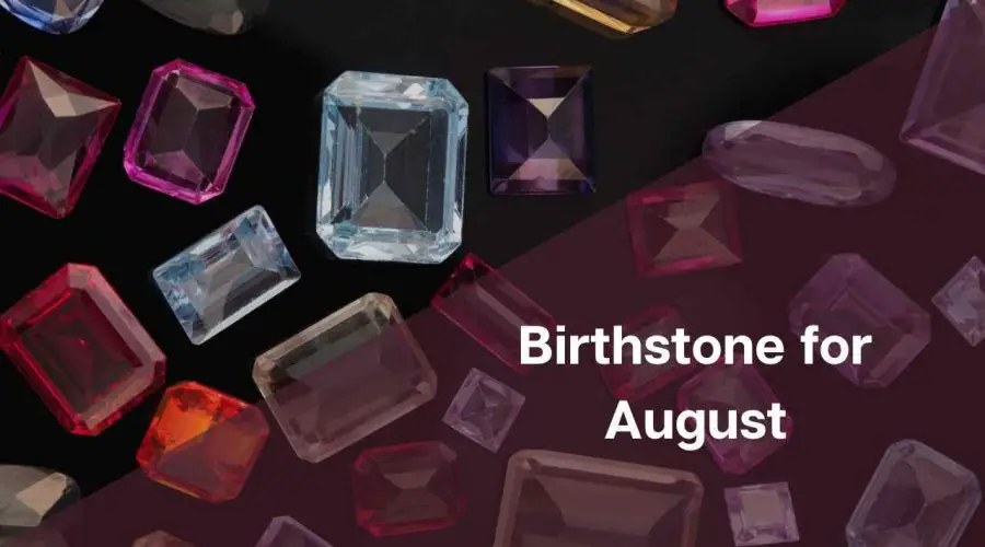 Birthstone for August – What Birthstone is for August?