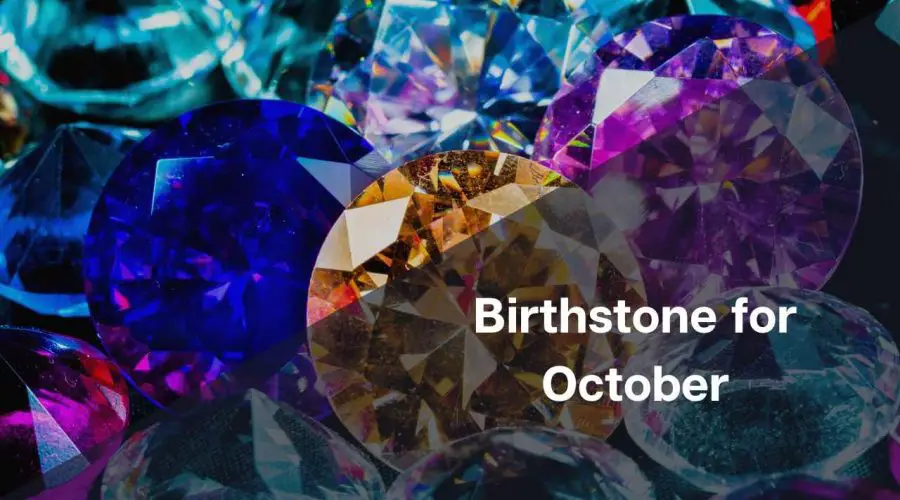 Birthstone for October – What Birthstone is for October?