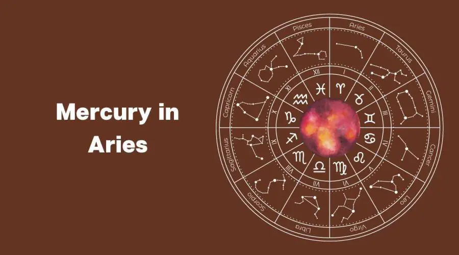 Mercury in Aries – A Complete Guide