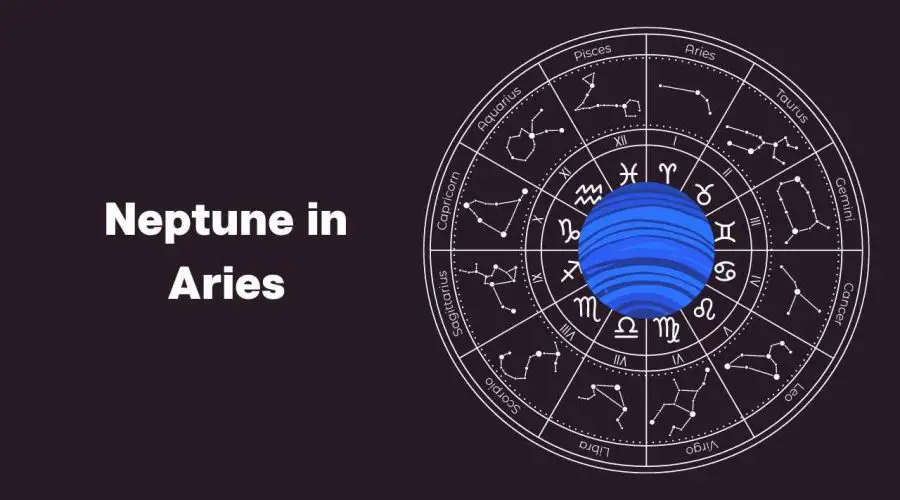 Neptune in Aries – A Complete Guide