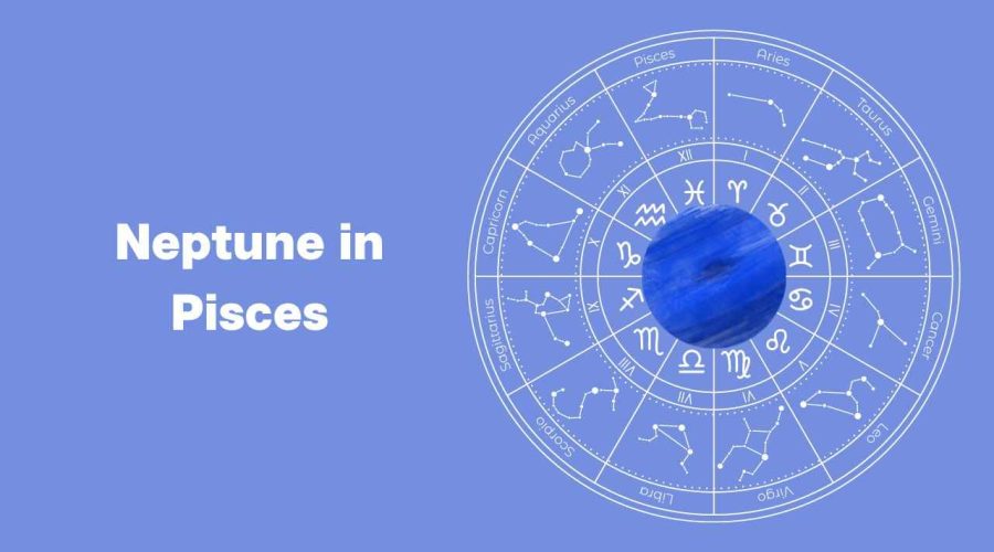 Neptune in Pisces – A Complete Guide