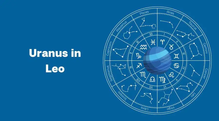 Uranus in Leo – A Complete Guide