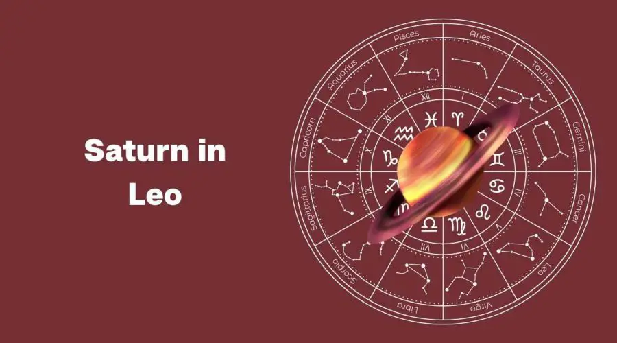 Saturn In Leo – A Complete Guide