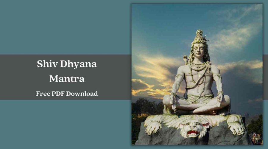 Shiv Dhyana Mantra, Meaning, and Significance | Free PDF Download