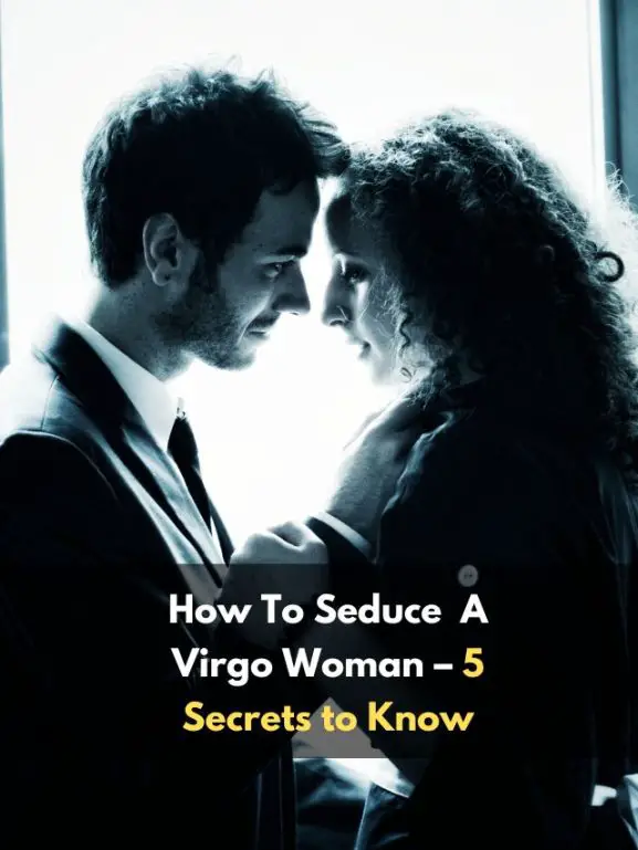 How To Seduce A Virgo Woman 7 Secrets to Know eAstroHelp