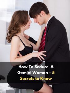 How To Seduce A Gemini Woman