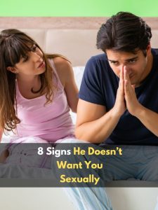 8 Signs He Doesn’t Want You Sexually