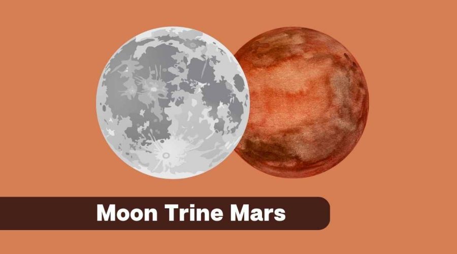 Moon Trine Mars – Everything You Should Know