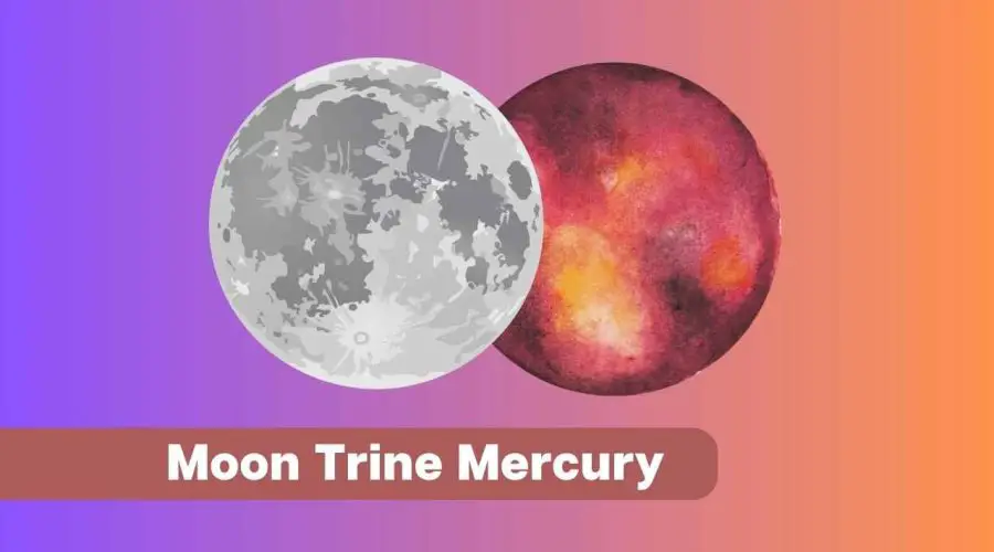 Moon Trine Mercury – Everything You Should Know