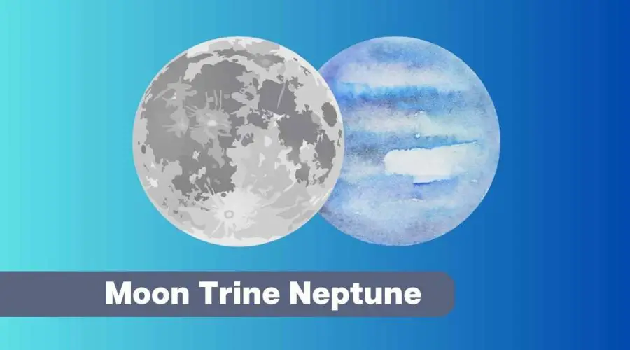 Moon Trine Neptune – Everything You Should Know