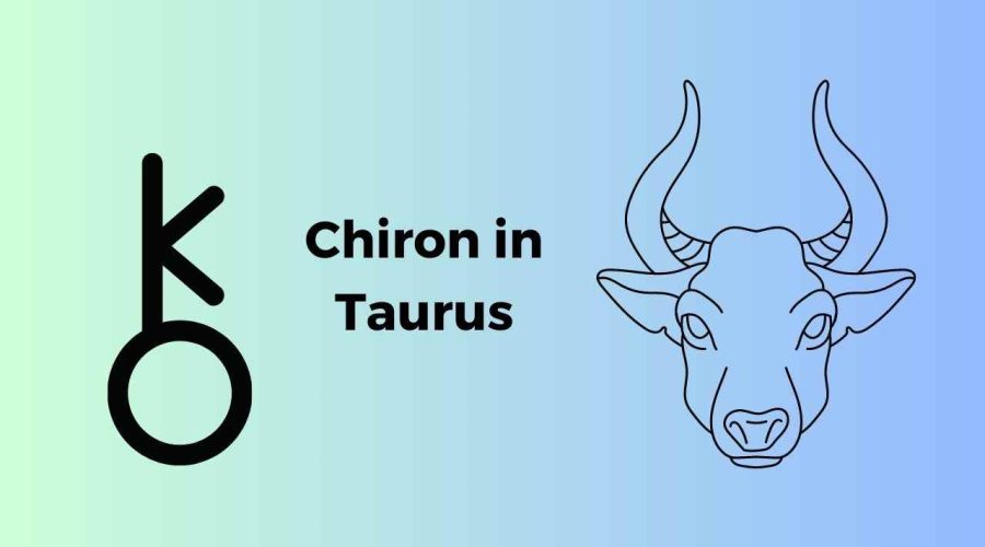 Chiron in Taurus – Know its Meaning and Significance