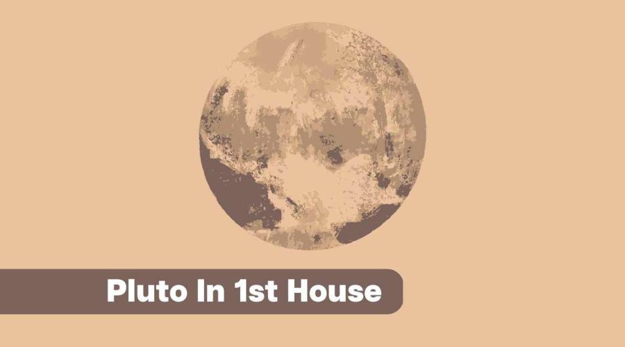 Pluto In 1st House: A Complete Guide