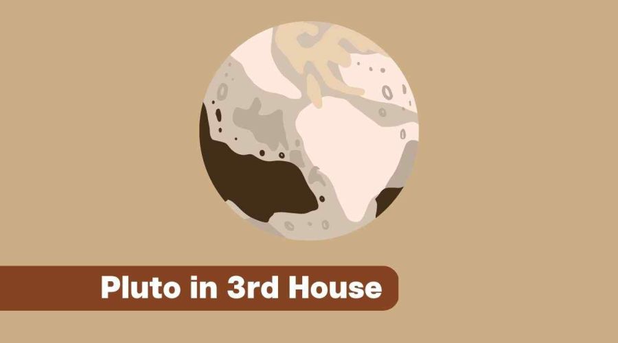 Pluto In 3rd House: A Complete Guide
