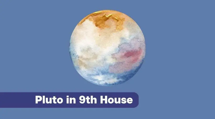 Pluto In 9th House: A Complete Guide