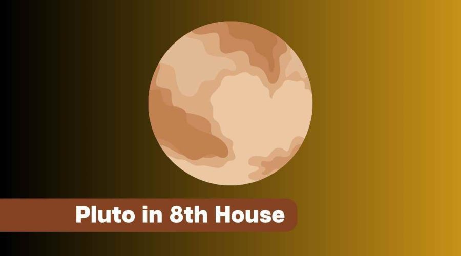 Pluto In 8th House: A Complete Guide