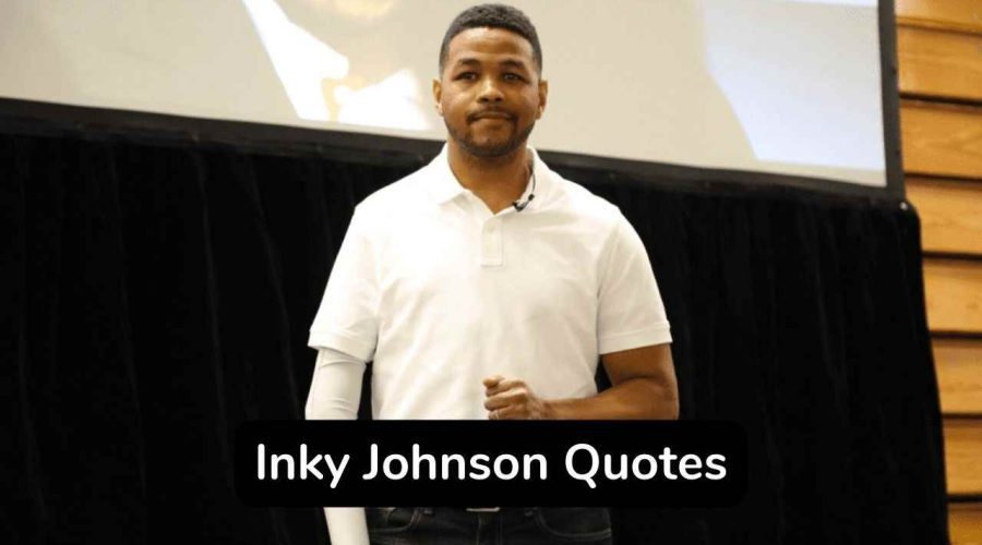 50 Best Inky Johnson Quotes to Inspire You