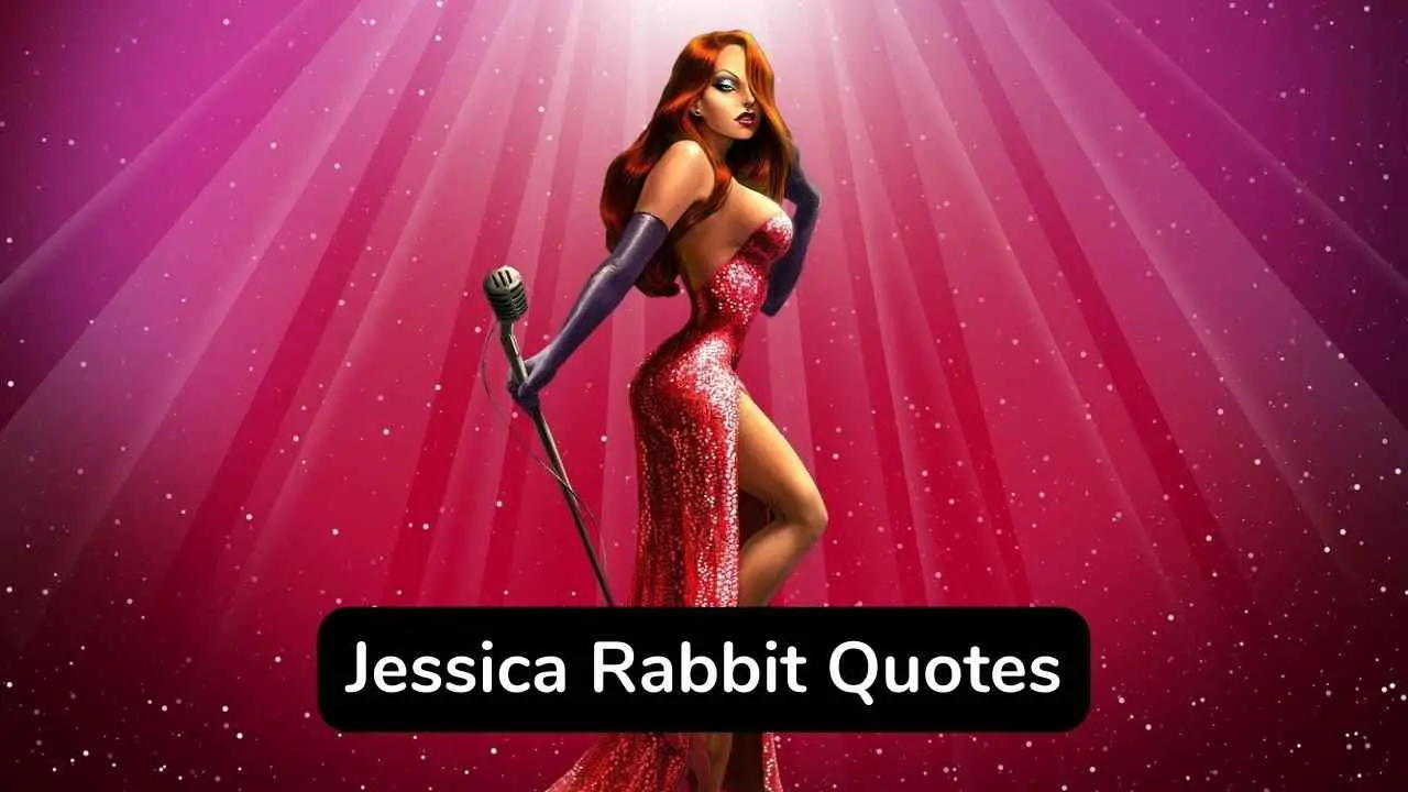 45 Trending Jessica Rabbit Quotes You Will Love - eAstroHelp