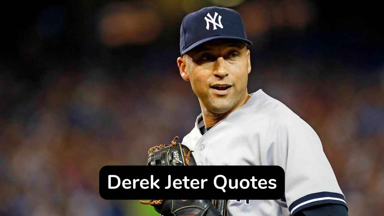 30 Derek Jeter Quotes You Should Not Miss! - eAstroHelp