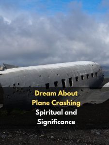 Dream About Plane Crashing Spiritual and Significance