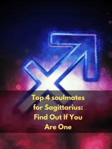 Top 4 soulmates for Sagittarius: Find Out If You Are One
