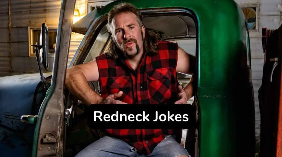 40 Hilarious Redneck Jokes That Are Actually Funny