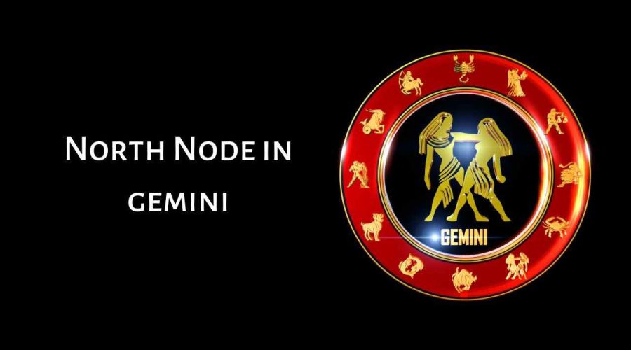 What is North Node in Gemini? Know its Meaning and Significance