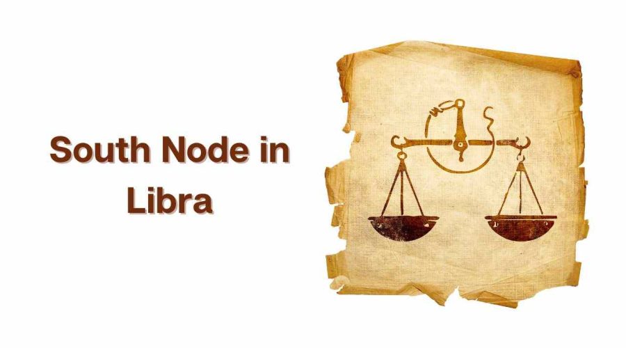 What is South Node in Libra? Know its meaning and Significance