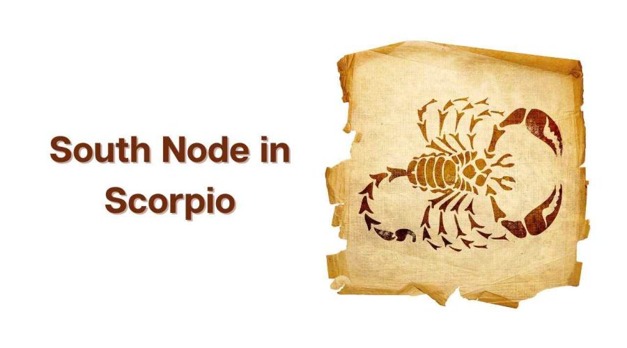 What is South Node in Scorpio? Know its Meaning and Significance