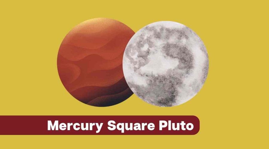 Mercury Square Pluto – A Complete Guide