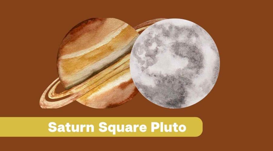 Saturn Square Pluto – A Complete Guide