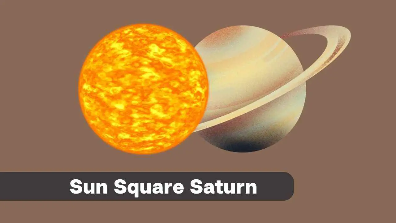 Sun Square Saturn – A Complete Guide - eAstroHelp