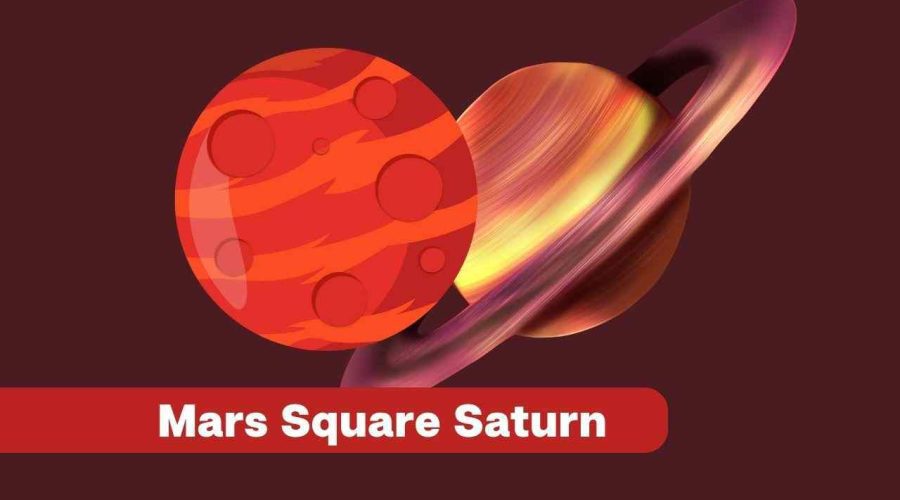 Mars Square Saturn – A Complete Guide