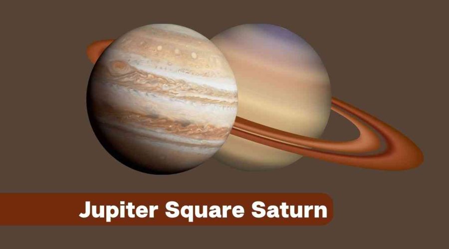 Jupiter Square Saturn – A Complete Guide