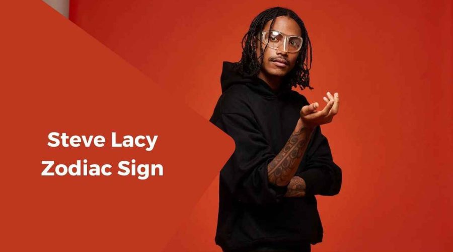 A Complete Guide on Steve Lacy Zodiac Sign