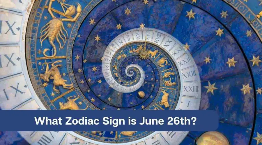 What Zodiac Sign is June 26th?