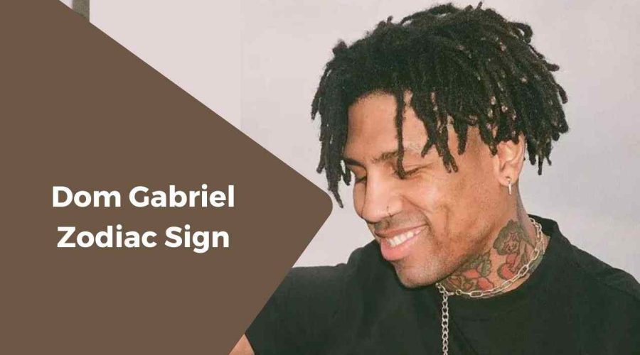 A Complete Guide on Dom Gabriel Zodiac Sign