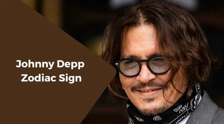 A Complete Guide on Johnny Depp Zodiac Sign