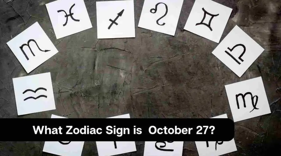 What Zodiac Sign is October 27?