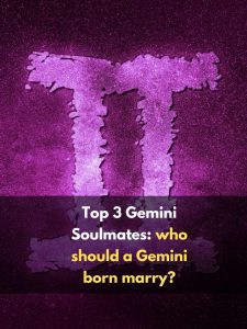 Top 3 Gemini Soulmates: who should a Gemini born marry?