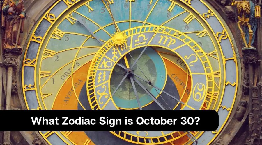 What Zodiac Sign is October 30?