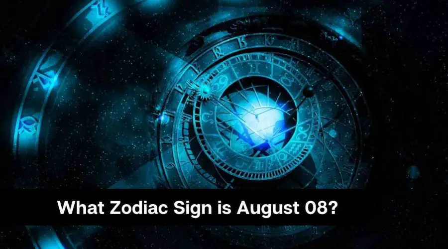 What Zodiac Sign is August 08?