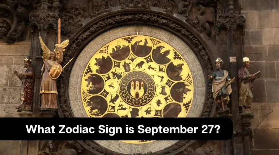 What Zodiac Sign is September 27?