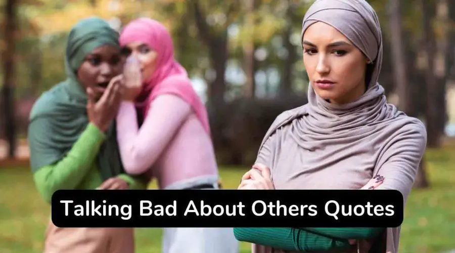 40 Bad Mouthing Talking Bad About Others Quotes You Should Not Miss!
